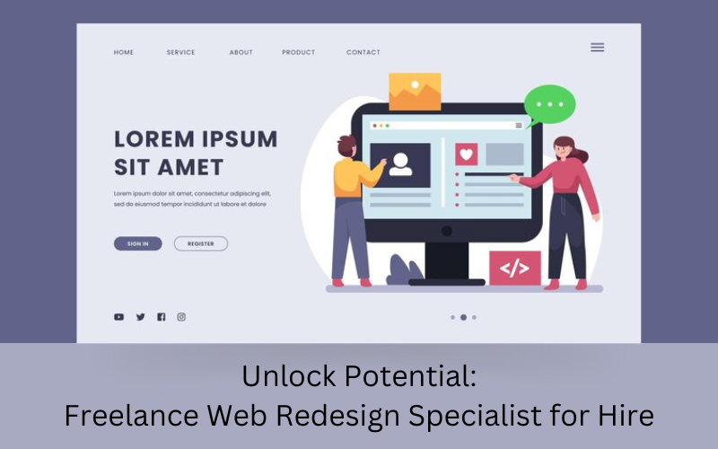 Unlock Potential: Freelance Web Redesign Specialist for Hire