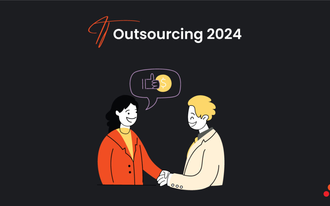 IT Outsourcing 2024: Trends and Impacts to watch out