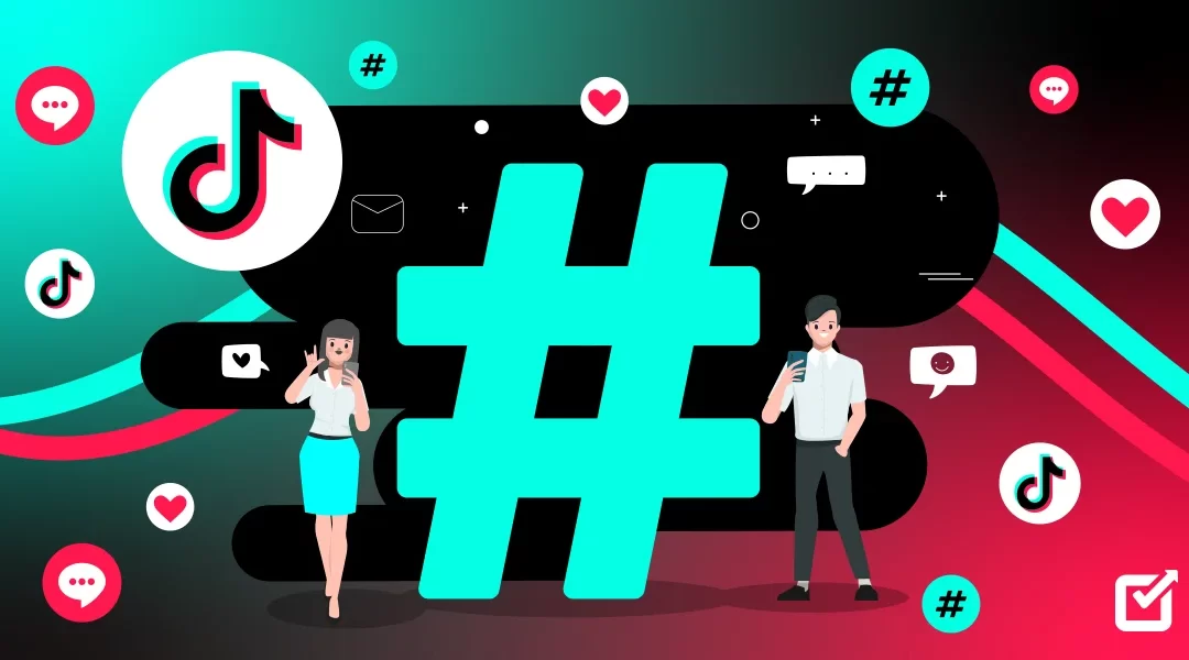 What TikTok Hashtags To Use?