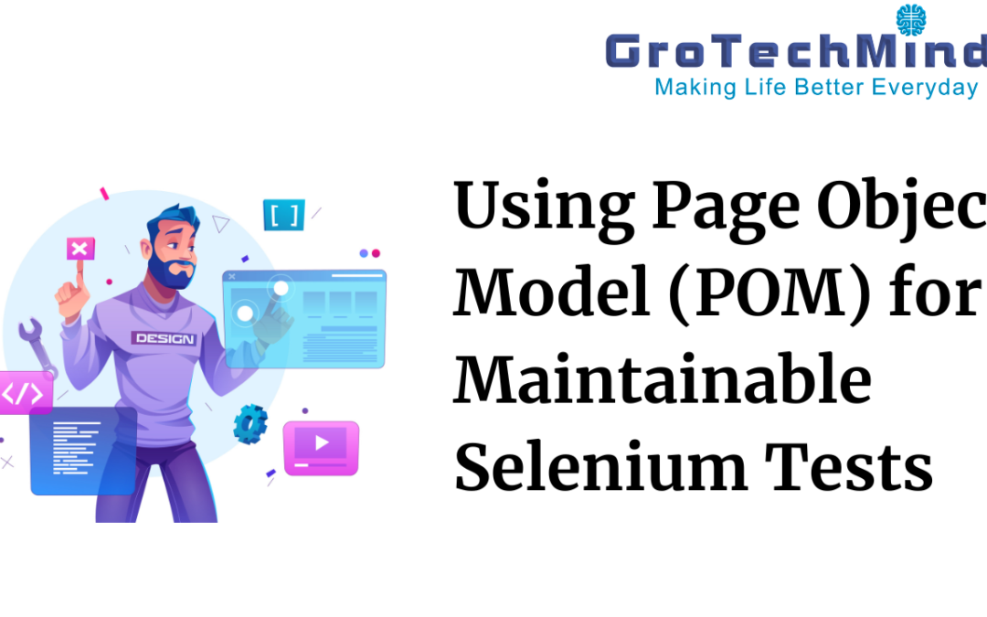 Using Page Object Model (POM) for Maintainable Selenium Tests