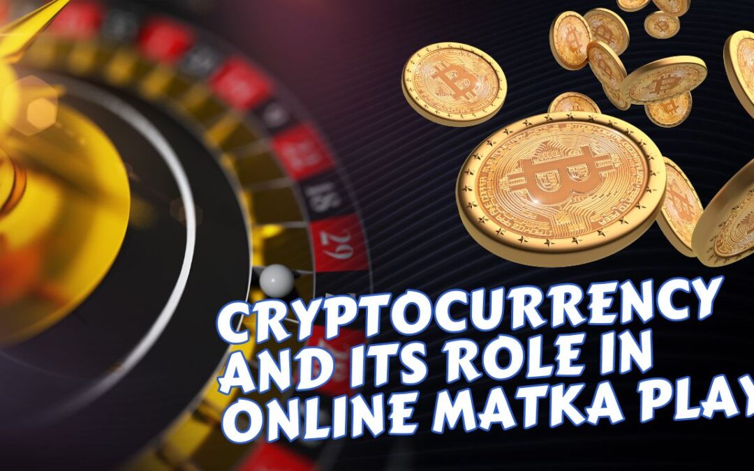 Exploring the Fusion of Cryptocurrency and Online Matka Play