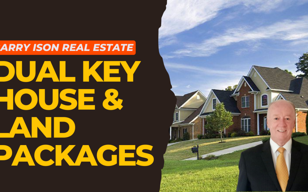 Dual Key House & Land Packages: with Barry Ison Real Estate