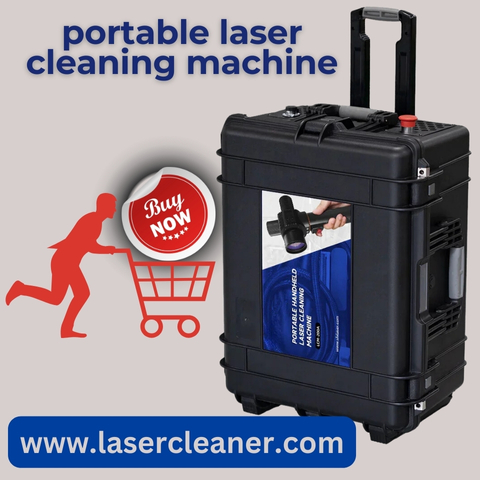 Revolutionize Your Cleaning Process with a Portable Laser Cleaning Machine