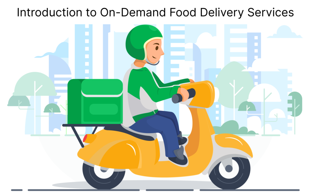 Introduction to On-Demand Food Delivery Services