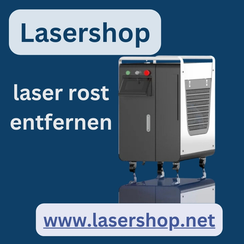 Laser Rost Entfernen – Die Effiziente Lösung Von Lasershop Für Eine Saubere Oberfläche