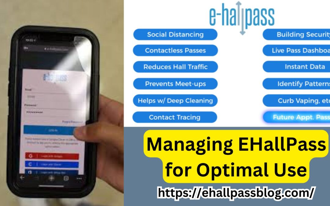 Managing EHallPass for Optimal Use