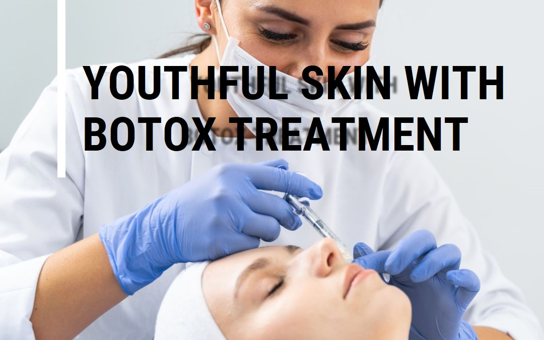 Achieve Youthful Skin with Botox Treatment in Orange County – How Long Does It Last?