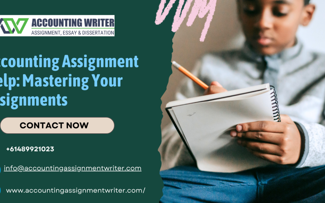 Accounting Assignment Help: Mastering Your Assignments