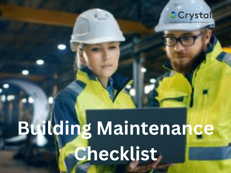 Building Maintenance Checklist: Stay Ahead of Repairs and Protect Your Investment