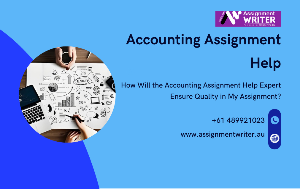 How Will the Accounting Assignment Help Expert Ensure Quality in My Assignment?